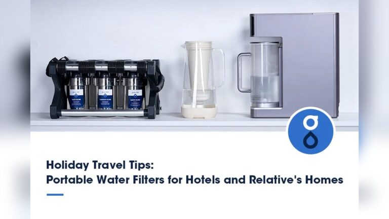 Travel Tips for Water Filter: Essential Hacks for Safe Hydration